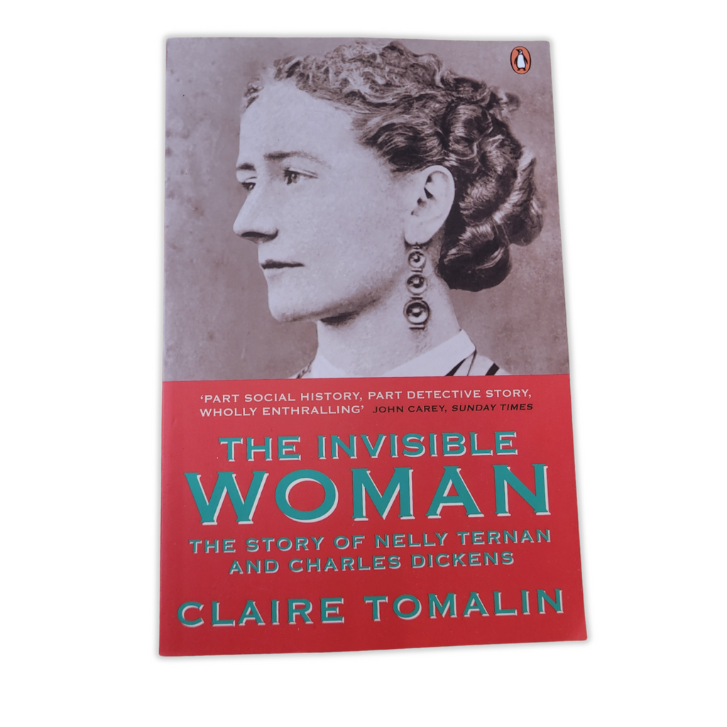 The Invisible Woman by Claire Tomalin