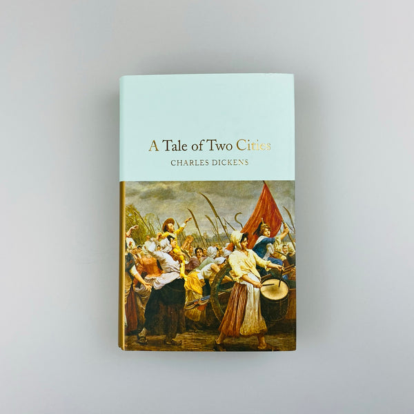 A Tale of Two Cities by Charles Dickens (Macmillan Collector's Library Edition)