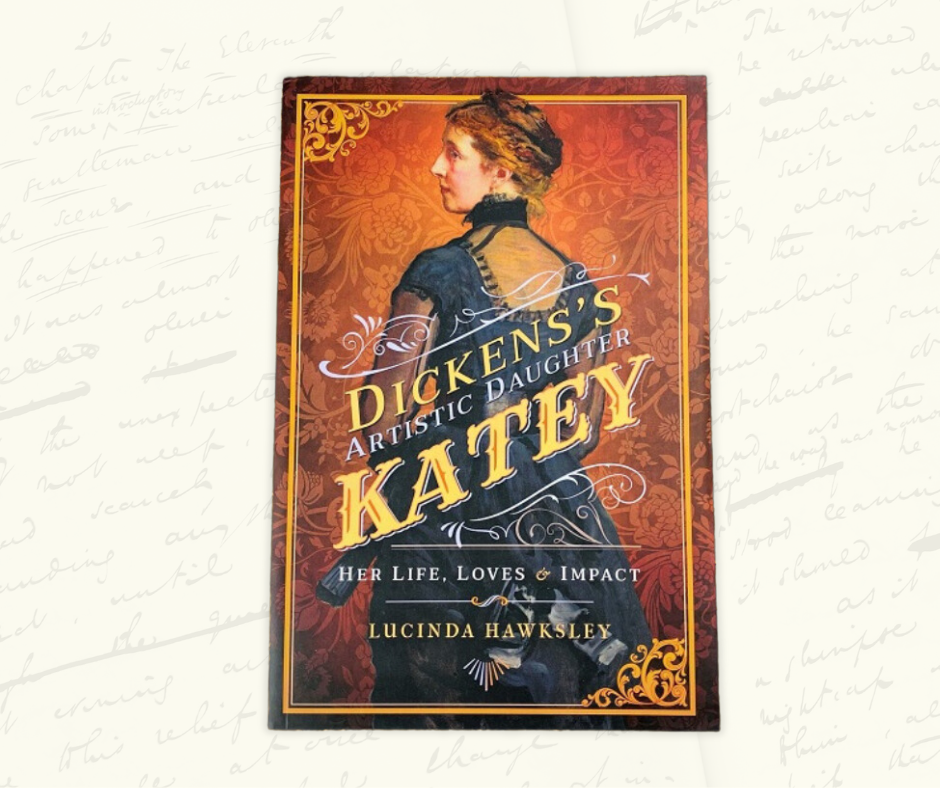 Dickens's Artistic Daughter, Katey by Lucinda Hawksley